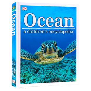 英文原版DK 海洋儿童百科全书 Ocean A Children's Encyclopedia  海洋生物启蒙认知 全彩插图图解 DK儿童百科科普图书 精装