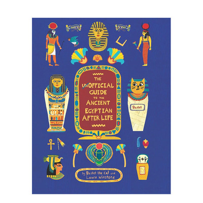 【现货】英文原版 古埃及未来世指南 The Unofficial Guide to the Ancient Egyptian Afterlife 英语儿童艺术插画绘本 世界人文