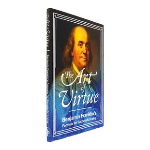 【现货】The Art of Virtue: Benjamin Franklin's Formula for Successful Living 美德的艺术 本杰明·富兰克林 美版进口 原版书