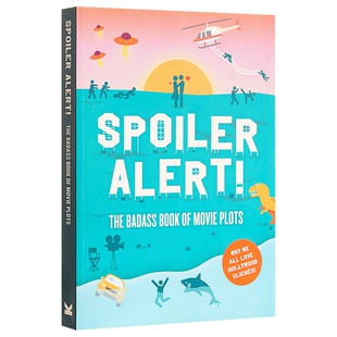 英文原版 Spoiler Alert! 我们都知道这个！40个知名电影经典桥段 英文版