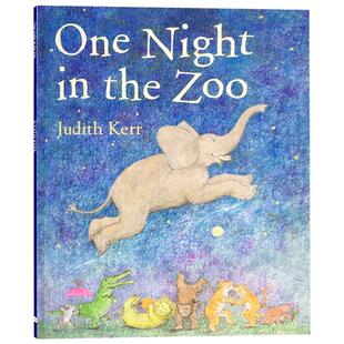进口英文原版绘本 One Night in the Zoo动物园的一个奇妙夜名家Judith Kerr亲子睡前故事儿童图画故事书启蒙早教正版书2-6岁