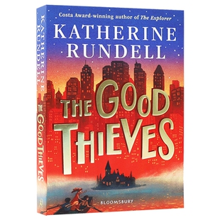 善良的小偷 英文原版 The Good Thieves 卡内基文学提名奖作家 Katherine Rundell 儿童英语冒险故事书 英文版进口原版书籍