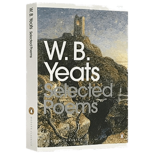 正版 叶芝诗集 英文原版诗歌选集 Yeats Selected Poems 企鹅现代经典系列 诺贝尔奖作者 英文版进口书籍