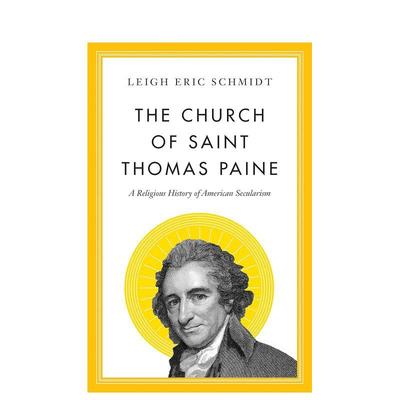 【预售】圣托马斯潘恩教堂美国世俗主义历史英文人文历史进口原版外版书简装The Church of Saint Thomas Paine A Religious His