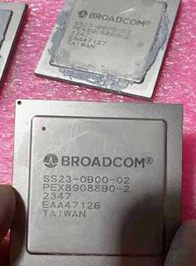 议价博通 SS23-0B00-02 /芯片PEX89088B0-