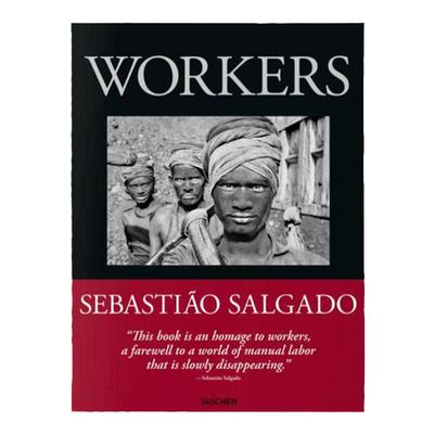 预售45天 萨尔加多摄影集 劳动者 TASCHEN版 Sebastião Salgado Workers An Archaeology of the Industrial Age TASCHEN华源时空