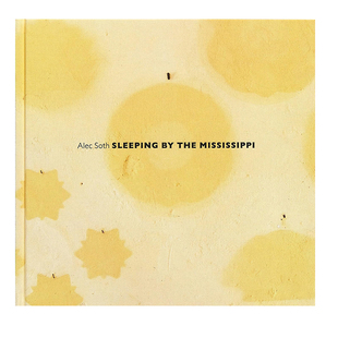 【现货】Alec Soth摄影集 眠于密西西比河畔 Sleeping by the Mississippi 英文原版风光摄影作品集书籍 进口艺术画册 艾克索思