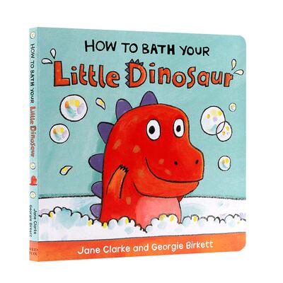 进口英文原版正版 How to Bath Your Little Dinosaur 怎样帮小恐龙洗澡 儿童习惯养成指南绘本纸板图画书 亲子阅读 生活自理2-6岁