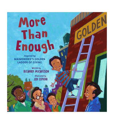 【预售】绰绰有余 More Than Enough: Inspired by Maimonidess Golden Ladder of Giving 原版英文儿童绘本