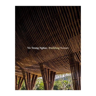 现货 英文原版 Vo Trong Nghia: Building Nature 进口艺术 Vo Trong Nghia：建筑自然 Thames and Hudson
