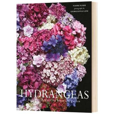 英文原版 精装 Hydrangeas: Beautiful varieties for home and garden绣球花：适合家庭和花园的美丽品种 英文版