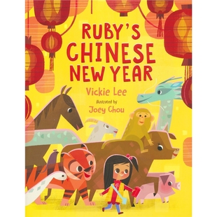 Ruby's Chinese New Year 鲁比的中国新年 故事绘本 中国传统文化 亲子读物 4-8岁 新年读物 儿童英语启蒙读物 英文原版进口图书