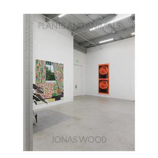 【现货】乔纳斯·伍德：植物和动物 Jonas Wood: Plants and Animals 进口原版英文艺术 善本图书