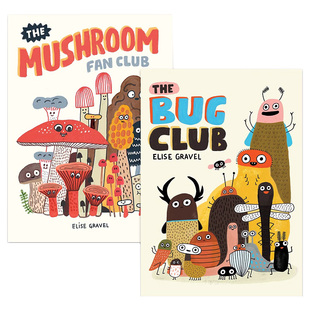 Elise Gravel 趣味动植物科普儿童绘本3册 蘑菇 昆虫 微生物俱乐部 The Mushroom Bug Fan Club 英文原版进口图书 又日新