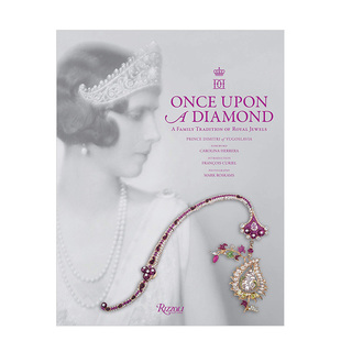 【预售】珠宝韵事:皇室珠宝家族传统 Once Upon a Diamond:A Family Tradition of Royal Jewels 英文原版进口 奢侈配饰时尚历史