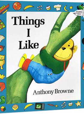 送音频英文原版Things I Like我喜欢的Anthony Browne安东尼布朗3-6-8岁儿童英语启蒙认知绘本亲子互动阅读兴趣培养生活爱好