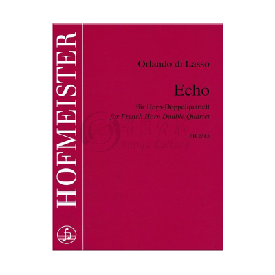 拉索 回声 八支圆号 德国霍夫曼斯特 原版进口乐谱书  Lasso Orlando di ECHO for 8 Hr FH 2382