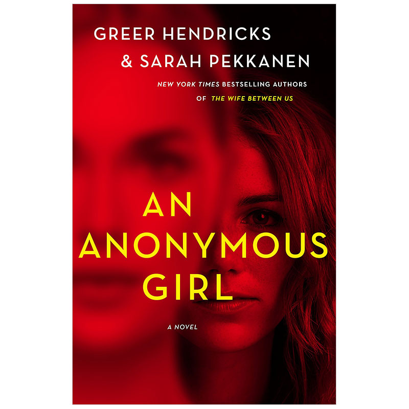 【现货】 An Anonymous Girl 一个匿名的女孩 英文原版图书籍进口正版 侦探推理 悬疑惊悚小说 Sarah Pekkanen 英文版 Greer Hendr
