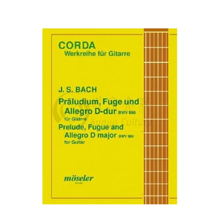 巴赫 D大调前奏曲 赋格和快板 BWV 990 吉他 朔特乐谱书 Bach Prelude Fugue and Allegro in D Major for Guitar MOS 24605