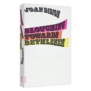 英文原版 Slouching Towards Bethlehem Essays 向伯利恒跋涉 英文版 进口英语原版书籍