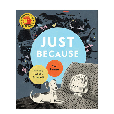 【现货】正因为是 Isabelle Arsenault:just because（平装） 英文原版 进口图书 媇子故事绘本 儿童读物 4-6岁