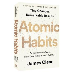 原子习惯 英文原版 Atomic Habits 建立好习惯打破坏习惯 An Easy Proven Way to Build Good Habits经管畅销书 平装