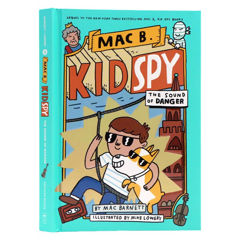 黑超特警队5 英文原版漫画小说 Mac B Kid Spy 5 The Sound of Danger 儿童侦探冒险推理间谍卧底精装漫画小学乐出版Mac Barnett
