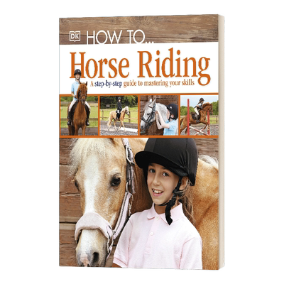 英文原版 How To...Horse Riding 如何骑马 精装 英文版 进口英语原版书籍