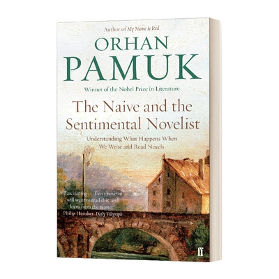 英文原版 The Naive and the Sentimental Novelist 天真的和感伤的小说家 奥尔罕 帕慕克 英文版 进口英语原版书籍