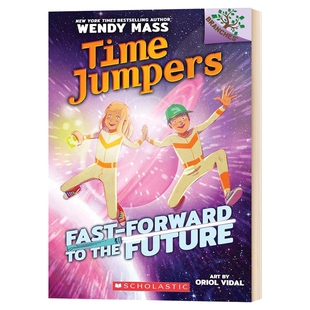 英文原版 Fast-Forward to the Future Time Jumpers 时间旅行者3 #3 学乐大树系列 英文版 进口英语书籍
