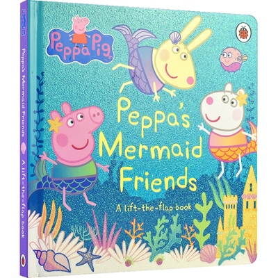 Peppa Pig Peppa's Mermaid Friends 小猪佩奇的美人鱼朋友 故事绘本 纸板翻翻书 亲子读物 英语学习 英文原版进口儿童图书