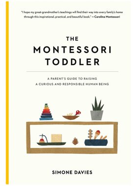 The Montessori Toddler 英文原版 蒙台梭利育儿法父母指南 提升好奇心与责任心 全彩插图蒙特梭利教育理论 进口图书