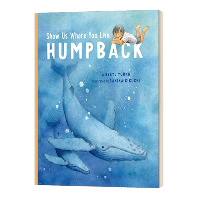 英文原版 Show Us Where You Live Humpback 座头鲸的栖息地 儿童动物绘本 精装 英文版 进口英语原版书籍