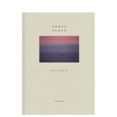 【预售】奥尔罕·帕慕克：巴尔肯英文摄影摄影师专辑进口原版外版书精装14岁以上BALKON Orhan Pamuk: Balkon Steidl