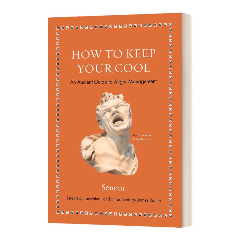 How to Keep Your Cool 如何保持冷静：愤怒管理的古老指南 精装 英文原版