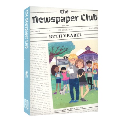 【自营】Newspaper Club 报社俱乐部1 儿童新闻调查与友谊建立故事 中年级小说 英语章节书 培养批判性思维和媒体意识 英文原版