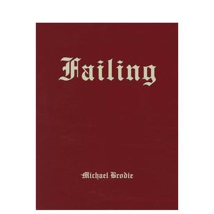 【预售】迈克尔·布罗迪：衰退 Michael Brodie: Failing 原版英文摄影作品集