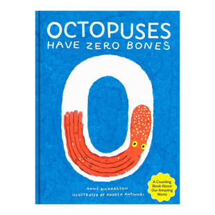 【预售】章鱼没有骨头 Octopuses Have Zero Bones 英文原版儿童数字启蒙绘本图画书 Anne Richardson插画艺术绘本 科普计数书