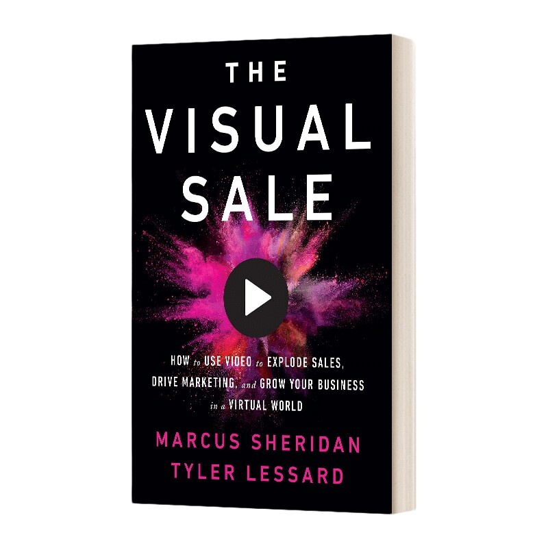 英文原版 The Visual Sale 视觉销售 如何使用视频爆炸式销售 推动营销并在虚拟世界中发展你的业务 英文版 进口英语原版书籍