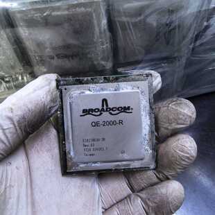 溢价-BROADCOM博通 QE-2000-R芯片,件,成色还