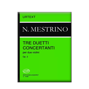 梅斯特里诺 3首二重奏协奏曲Op 3 两把小提琴 布达佩斯原版乐谱书 Mestrino Nicola Tre duetti concertanti due violini Z 14663