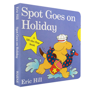 【送音频】英文原版 Spot Goes on Holiday 小波系列 小玻纸板翻翻书 Eric Hill 小玻去渡假 绘本故事 where's spot