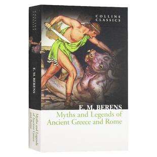 古希腊罗马神话故事 英文原版 Myths And Legends of Ancient Greece And Rome 柯林斯经典文学 E.M.Berens 进口英语书籍正版