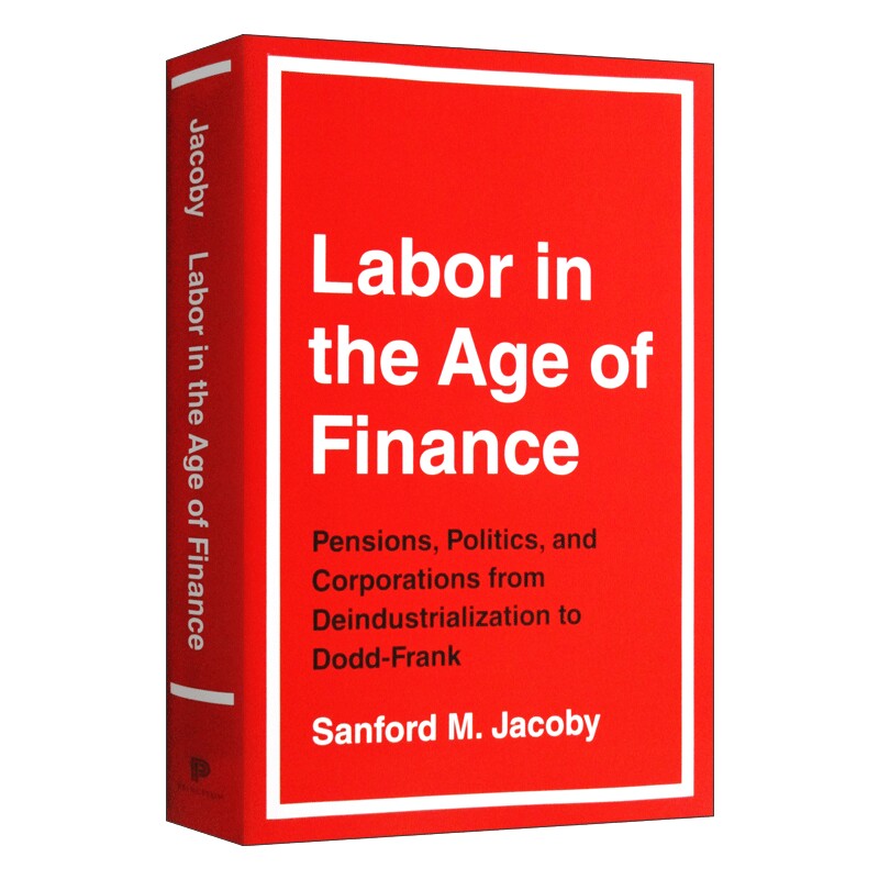 金融时代的劳动力 英文原版 Labor in the Age of Finance 精装 英文版 进口英语原版书籍