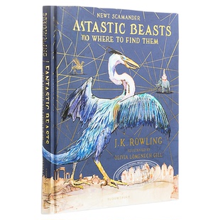 神奇动物在哪里 插图版 英版精装全彩 英文原版 Fantastic Beasts and Where to Find Them Illustrated Edition J.K. Rowling