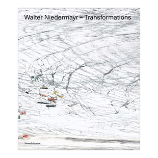 【预售】沃尔特·尼德迈尔：转变 Walter Niedermayr: Transformations 英文原版进口外版图书