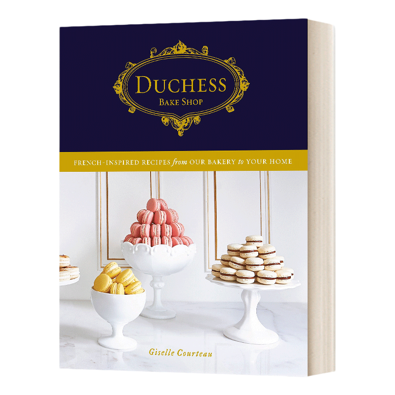 英文原版 精装 Duchess Bake Shop 公爵夫人面包店 高端法式糕点展示 家庭烘焙食谱 精装 英文版 进口英语原版书籍