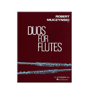 穆钦斯基长笛二重奏Op34 希尔默原版乐谱书 Muczynski Duos for Flutes HL50291720