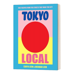 英文原版 精装 Tokyo Local 东京本土旅行指南攻略 70个定义城市菜肴食谱 东京饮食文化介绍 精装 英文版 进口英语原版书籍
