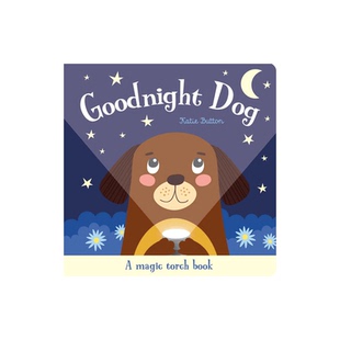 【自营】Magic Torch Books-Goodnight Dog 魔法手电筒 晚安狗 纸板书 英文原版 透视绘本图画书 含胶片 益智玩具书 3-6岁